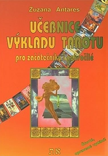 UČEBNICE VÝKLADU TAROTU PRO ZAČÁTEČNÍKY I POKROČILÉ