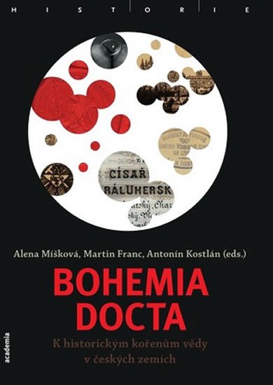 BOHEMIA DOCTA - K HISTORICKÝM KOŘENŮM VĚDY V ČESKÝCH ZEMÍCH