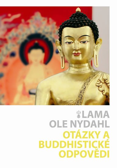 OTÁZKY A BUDDHISTICKÉ ODPOVĚDI