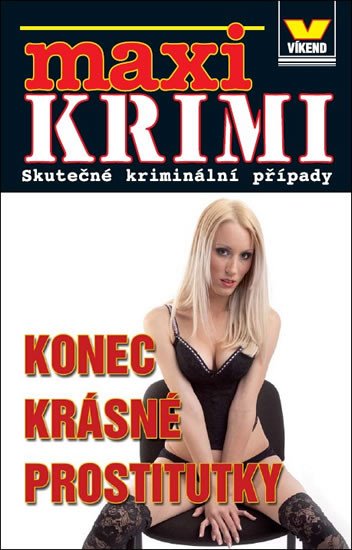 KONEC KRÁSNÉ PROSTITUTKY-MAXI KRIMI/VÍKEND