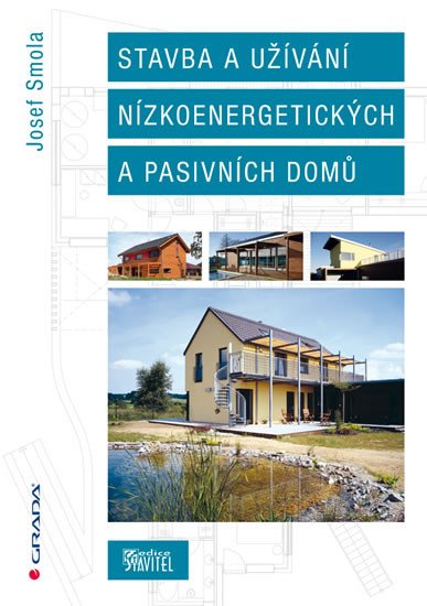 STAVBA A UŽÍVÁNÍ NÍZKOENERG. A PASIVNÍCH DOMŮ/GRADA