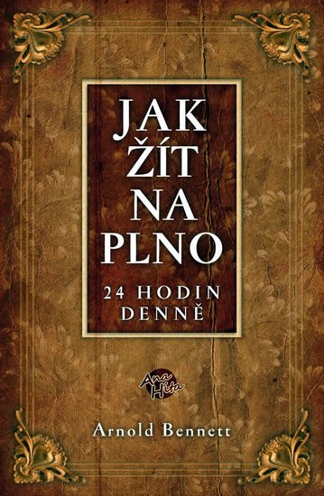 JAK ŽÍT NAPLNO 24 HODIN DENNĚ