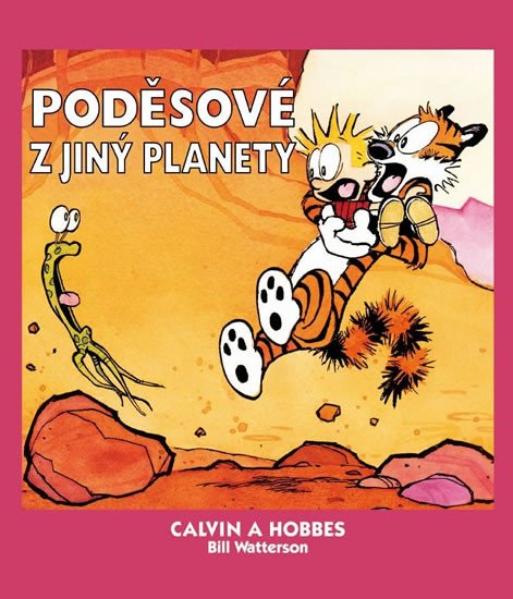 CALVIN A HOBBES PODĚSOVÉ Z JINÝ PLANETY