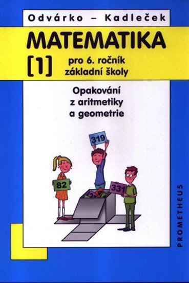 MATEMATIKA PRO 6. ROČ. ZŠ 1 OPAKOVÁNÍ Z ARITMETIKY A GEOM