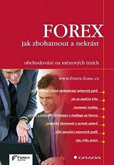 FOREX - JAK ZBOHATNOUT A NEKRÁST