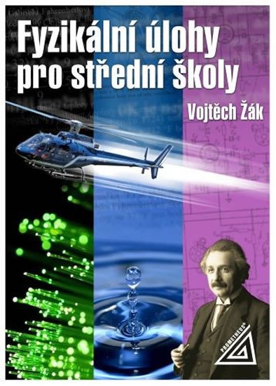 FYZIKÁLNÍ ÚLOHY PRO STŘEDNÍ ŠKOLY