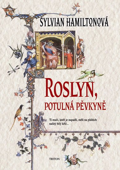 ROSLYN, POTULNÁ PĚVKYNĚ