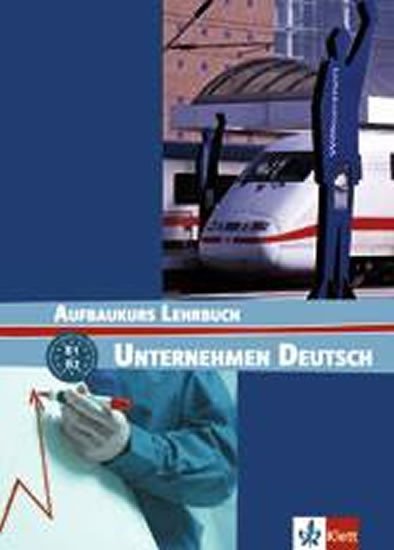 UNTERNEHMEN DEUTSCH AUFBAUKURS LEHRBUCH