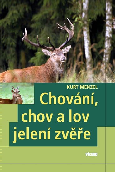 CHOVÁNÍ, CHOV A LOV JELENÍ ZVĚŘE