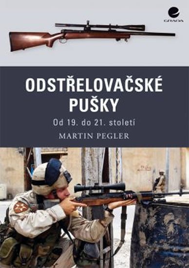 ODSTŘELOVAČSKÉ PUŠKY OD 19.DO 21.STOLETÍ