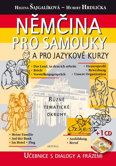 NĚMČINA PRO SAMOUKY A PRO JAZYKOVÉ KURZY+CD