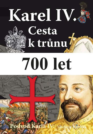 KAREL IV. CESTA K TRŮNU