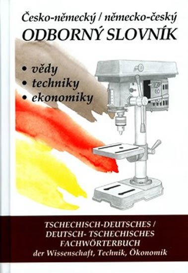 ČESKO NĚMECKÝ NĚMECKO ČESKÝ ODBORNÝ SLOVNÍK VĚDY,TECHNIKY