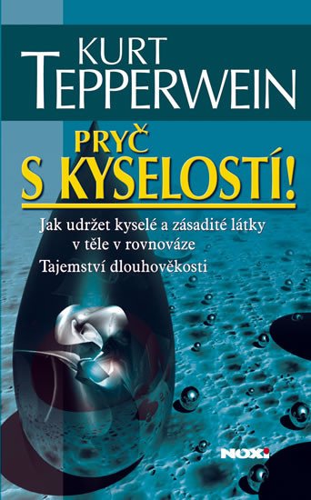 PRYČ S KYSELOSTÍ