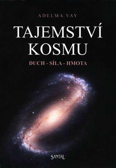 TAJEMSTVÍ KOSMU /DUCH-SÍLA-HMOTA/