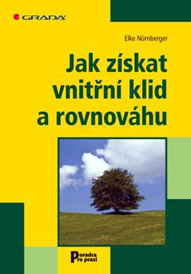 JAK ZÍSKAT VNITŘNÍ KLID A ROVNOVÁHU