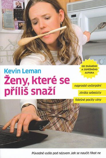 ŽENY, KTERÉ SE PŘÍLIŠ SNAŽÍ