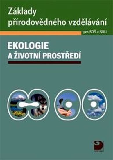 ZÁKLADY PŘÍRODOVĚDNÉHO VZDĚLÁNÍ-EKOLOGIE A ŽIVOTNÍ PROSTŘEDÍ