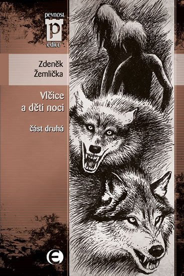 VLČICE A DĚTI NOCI [2.DÍL]