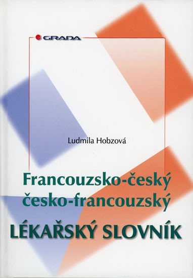 FRANCOUZSKO-ČESKÝ,Č-F LÉKAŘSKÝ SLOVNÍK