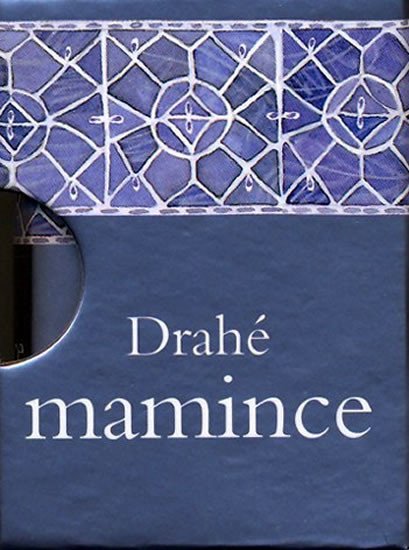 DRAHÉ MAMINCE (KRABIČKA)