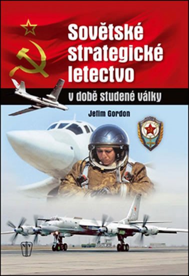 SOVĚTSKÉ STRATEGICKÉ LETECTVO V DOBĚ STUDENÉ VÁLKY