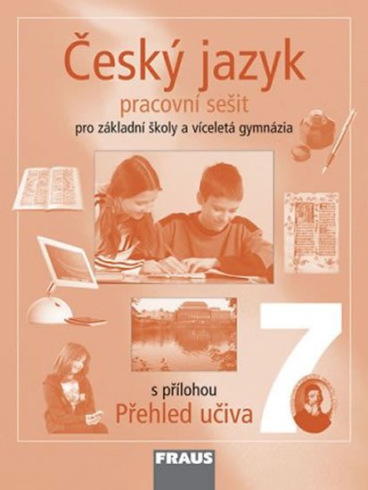 ČESKÝ JAZYK 7 PRO ZŠ A VG PRACOVNÍ SEŠIT