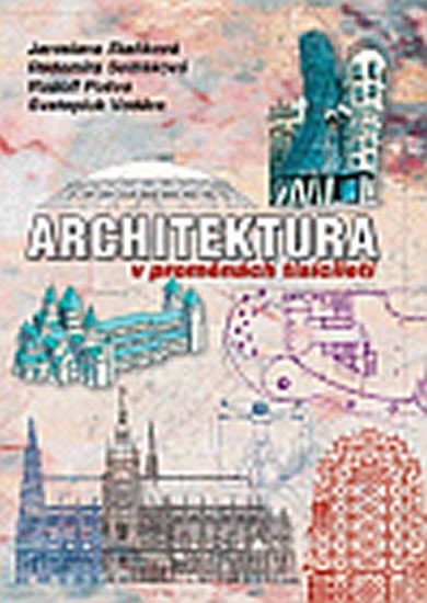 ARCHITEKTURA V PROMĚNÁCH TISÍCILETÍ