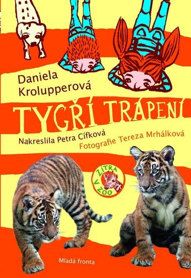 TYGŘÍ TRÁPENÍ