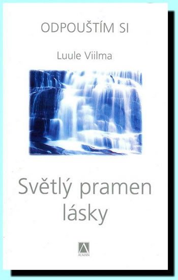 SVĚTLÝ PRAMEN LÁSKY /ODPOUŠTÍM SI/