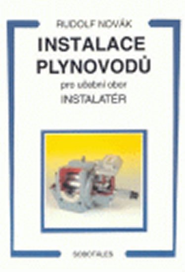 INSTALACE PLYNOVODŮ - PRO UČEBNÍ OBOR INSTALATÉR