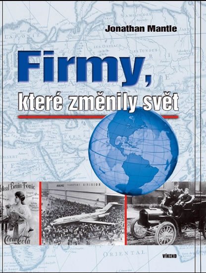 FIRMY, KTERÉ ZMĚNILY SVĚT