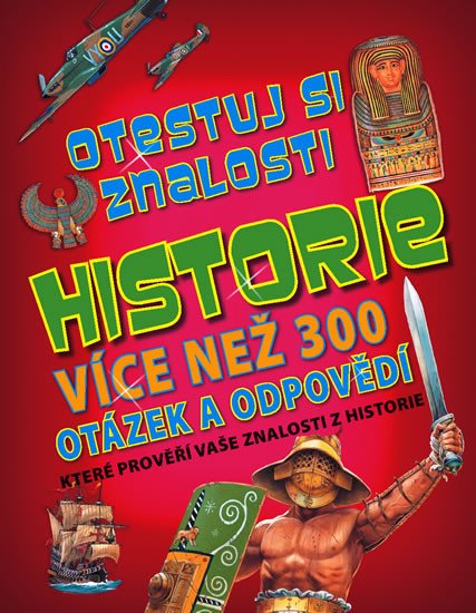 HISTORIE - OTESTUJ SI ZNALOSTI