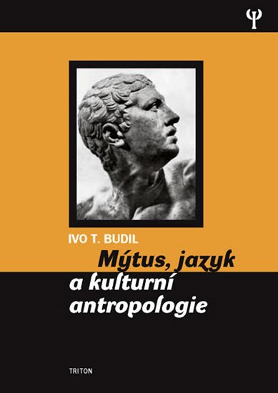 MÝTUS, JAZYK A KULTURNÍ ANTROPOLOGIE