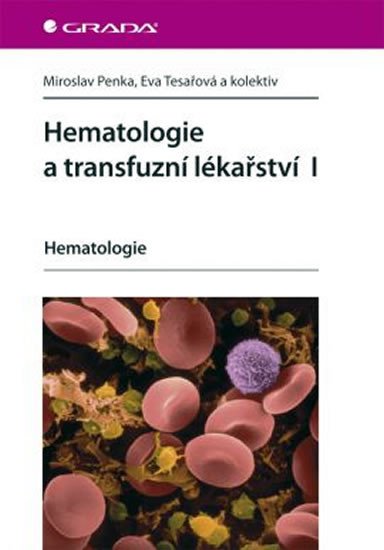 HEMATOLOGIE A TRANSFUZNÍ LÉKAŘSTVÍ I.