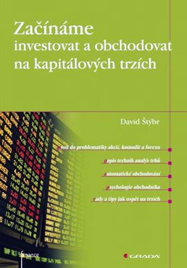 ZAČÍNÁME INVESTOVAT A OBCHODOVAT NA KAPITÁLOVÝCH TRZÍCH