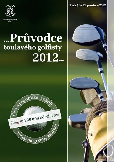 PRŮVODCE TOULAVÉHO GOLFISTY 2012