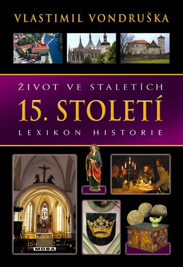 ŽIVOT VE STALETÍCH - 15.STOLETÍ