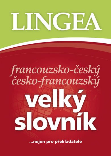 FRANCOUZSKO-ČESKÝ,Č-F VELKÝ SLOVNÍK