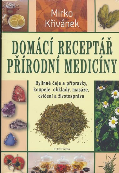 DOMÁCÍ RECEPTÁŘ PŘÍRODNÍ MEDICÍNY