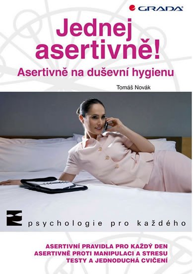 JEDNEJ ASERTIVNĚ! ASERTIVNĚ NA DUŠEVNÍ HYGIENU