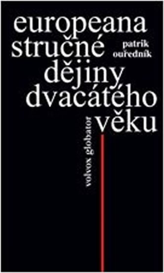 EUROPEANA - STRUČNÉ DĚJINY DVACÁTÉHO VĚKU