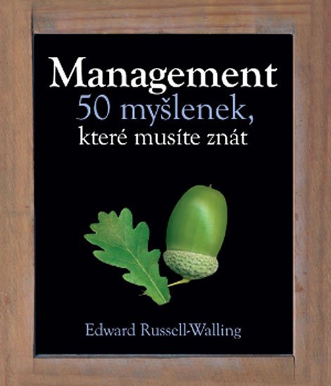 MANAGEMENT 50 MYŠLENEK,KTERÉ MUSÍTE ZNÁT