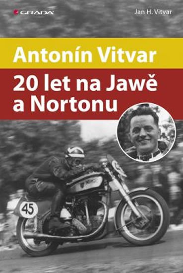 ANTONÍN VITVAR 20 LET NA JAWĚ A NORTONU