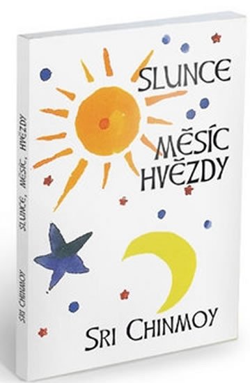 SLUNCE, MĚSÍC, HVĚZDY