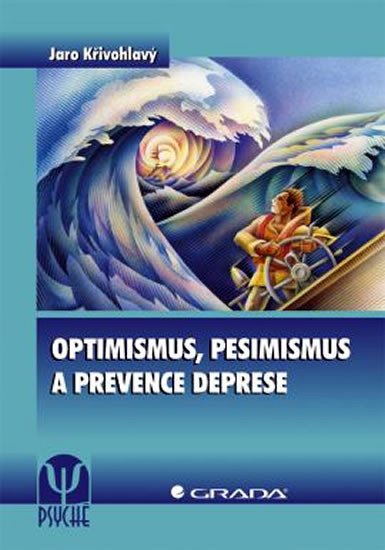 OPTIMISMUS, PESIMISMUS A PREVENCE DEPRESE