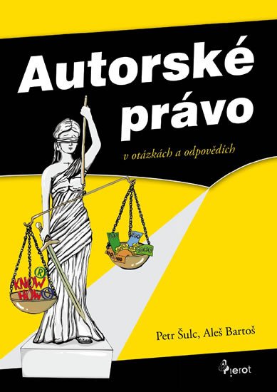 AUTORSKÉ PRÁVO V OTÁZKÁCH A ODPOVĚDÍCH