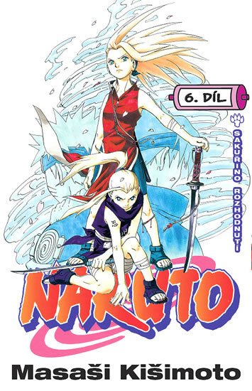 NARUTO  6.DÍL /SAKUŘINO ROZHODNUTÍ/