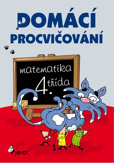 DOMÁCÍ PROCVIČOVÁNÍ MATEMATIKA 4.TŘÍDA