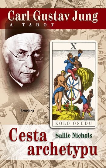 CARL GUSTAV JUNG A TAROT. CESTA ARCHETYPU